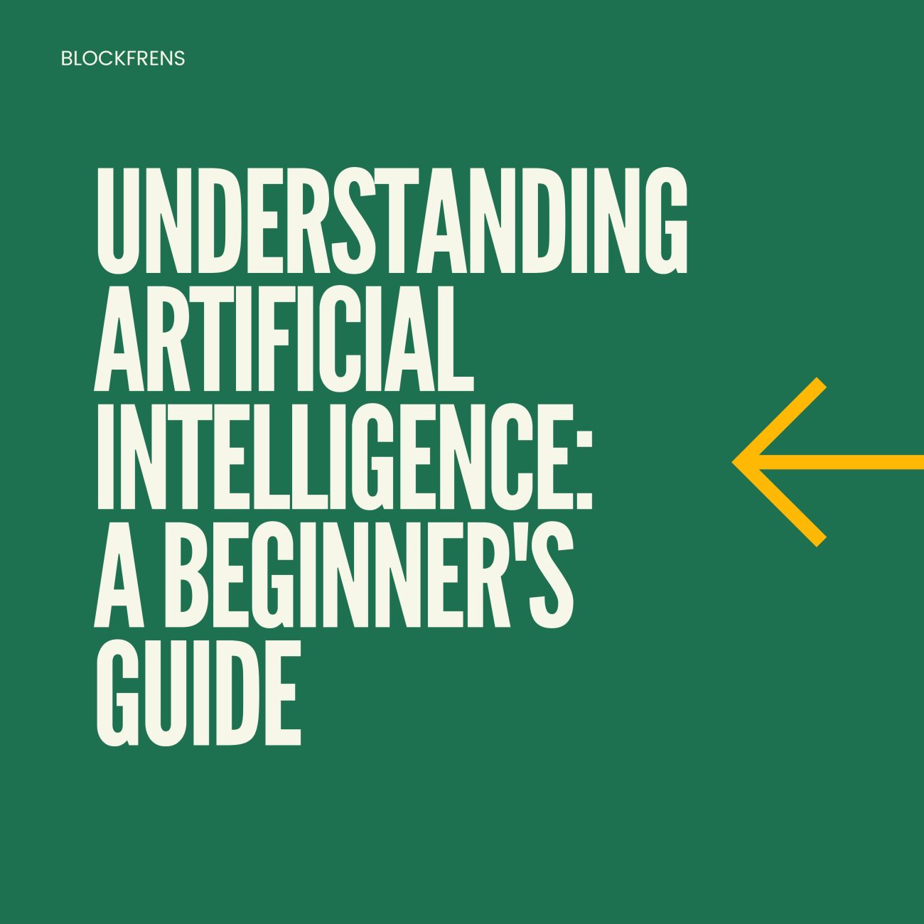 Understanding Artificial Intelligence A Beginner's Guide BlockFrens